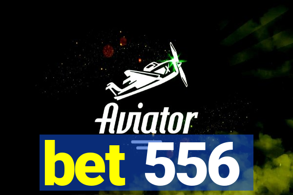 bet 556